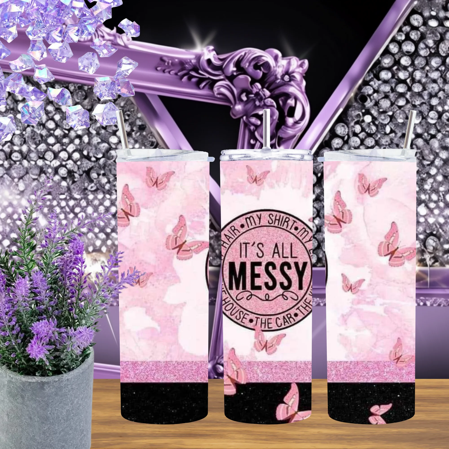 Messy Life 20oz Tumbler, 30oz Stainless Steel Cup, Pink Butterfly Sparkle Mug, Motivational Gift for Her, Aesthetic Positive Vibe Drinkware by Marie Gems