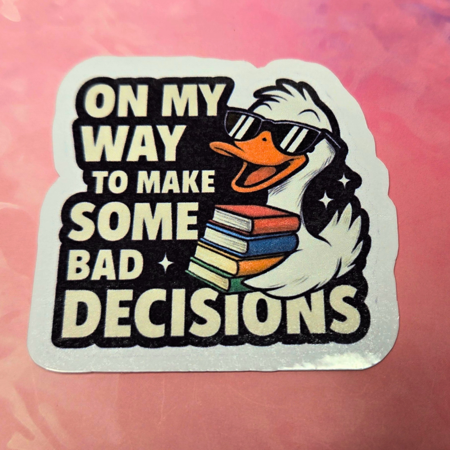 Funny Goose Stickers - On My Way To Make Bad Decisions Decals - Quirky Twin Pack - Laptop, Water Bottle, Planner Meme