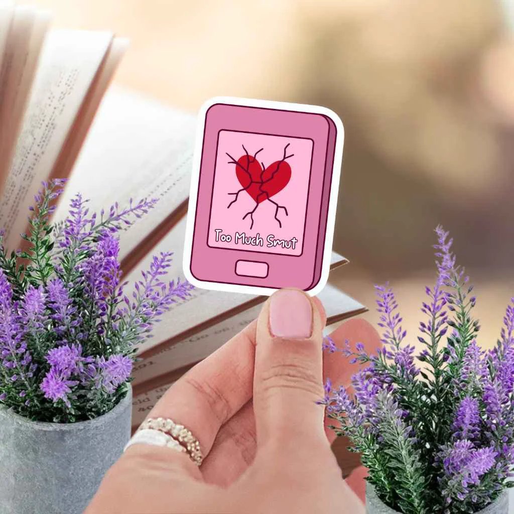 Too Much Smut Sticker for BookTok Kindle Lovers Spicy Romance Fans Book Club Fantasy Readers by Marie Gems