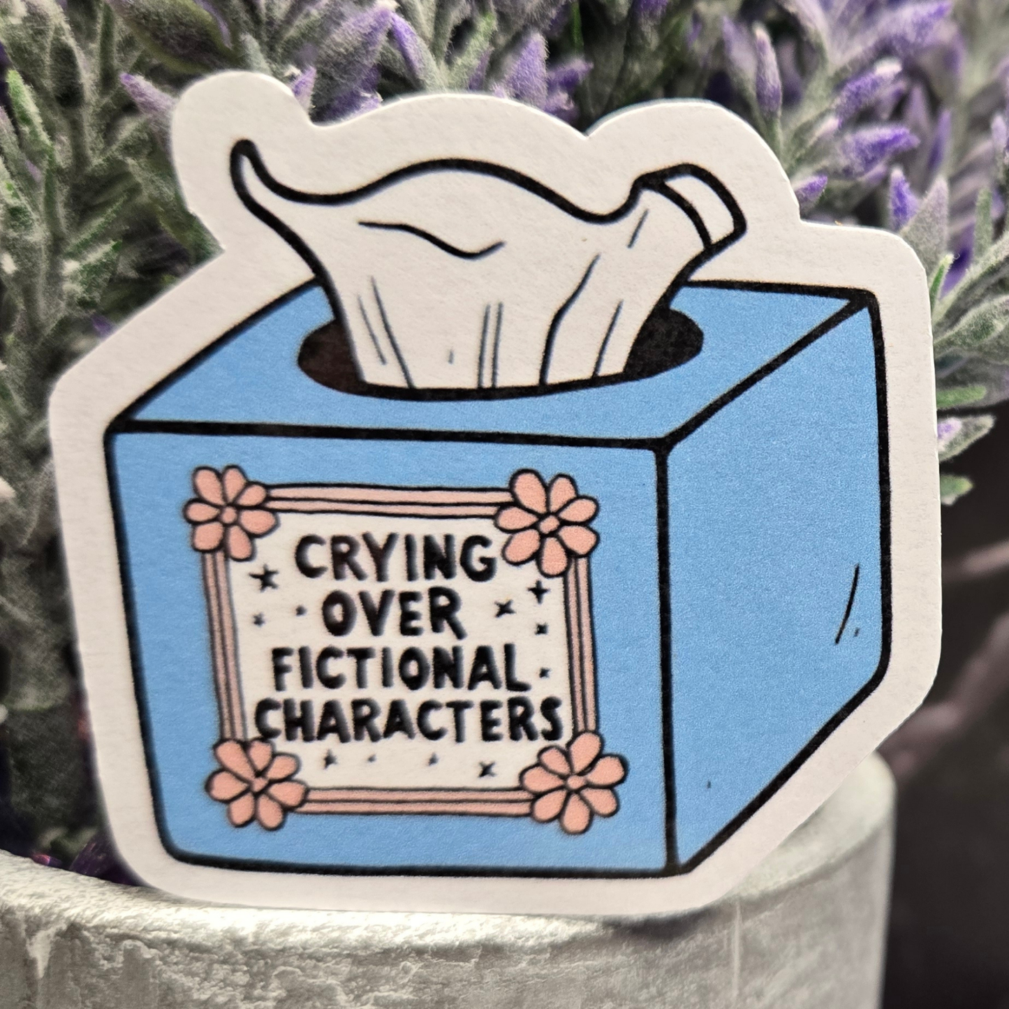 Crying Over Fictional Characters Sticker - Relatable Book & Movie Lover Emotional Support Decal