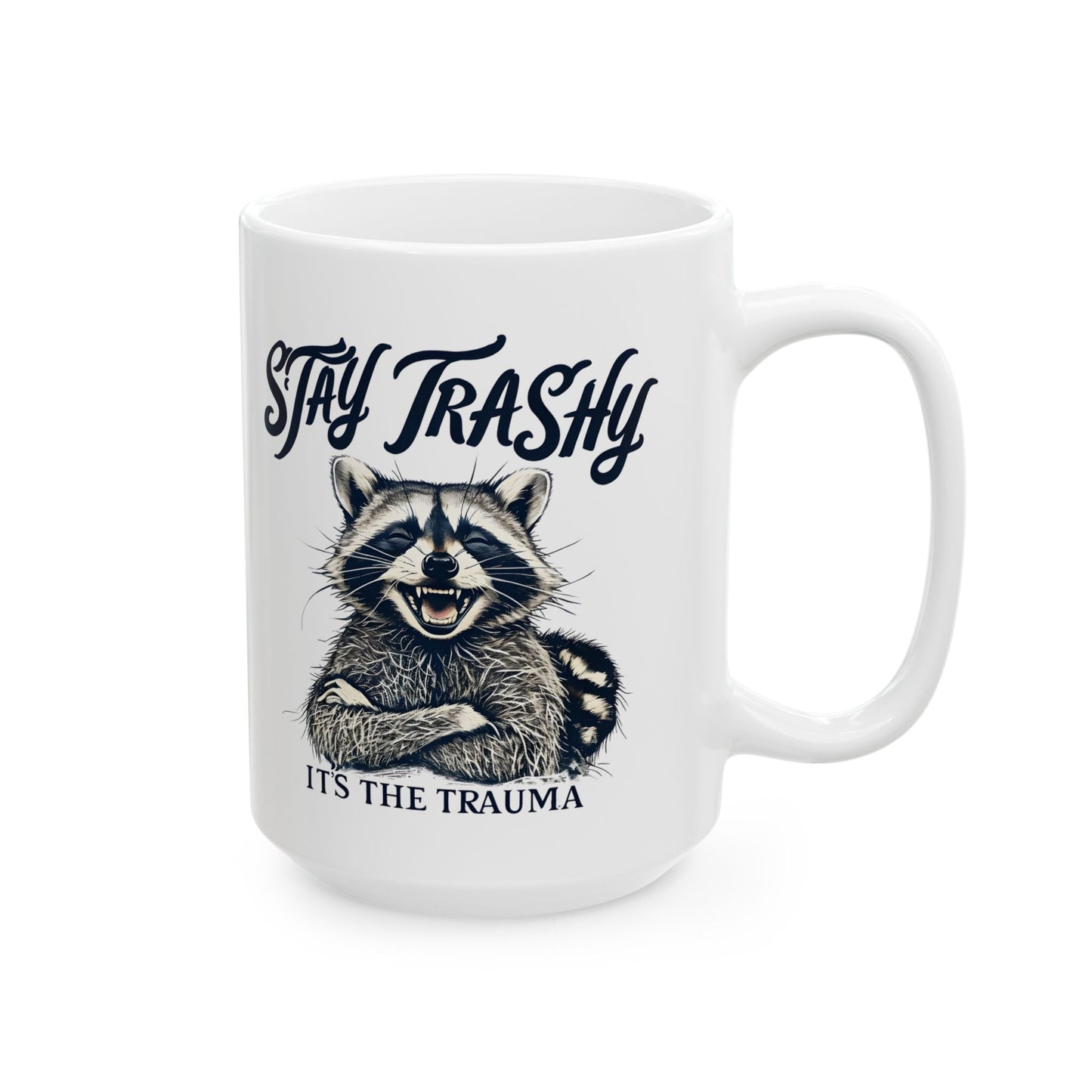 Stay Trashy Raccoon Coffee Mug, Raccoon Lover Gift, Funny Meme Mug, Trendy Mug, Animal Lover, Raccoon Gift