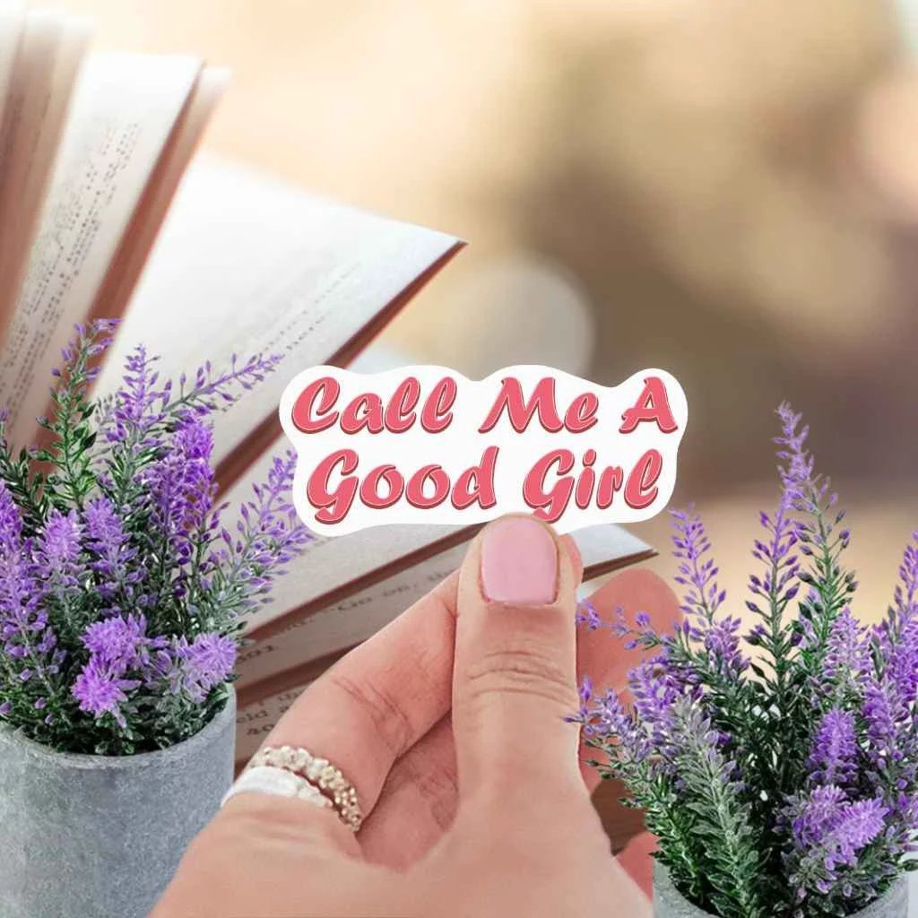 Call Me A Good Girl Sticker For Book Lovers Spicy Smutty Romance Kindle Sticker For Smut Readers Coquette Style by Marie Gems