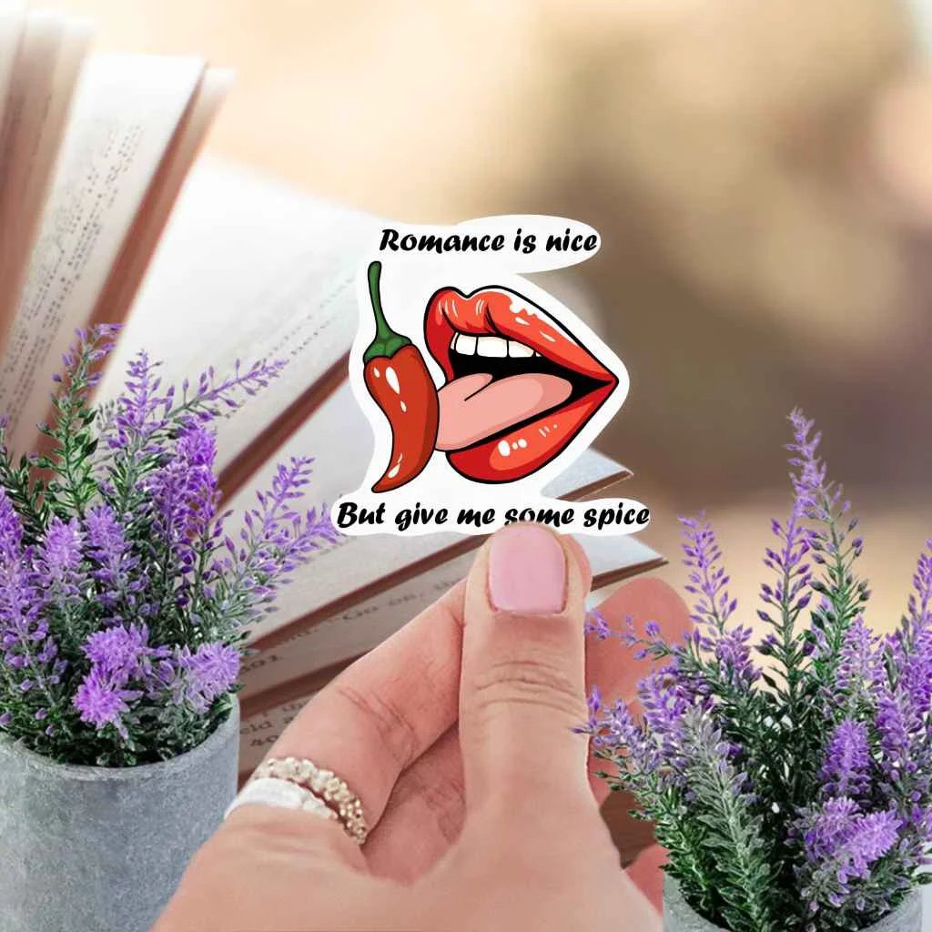 Romance Is Nice But Give Me Some Spice Sticker For Spicy Book Club Smut Lovers Kindle Friendly by Marie Gems