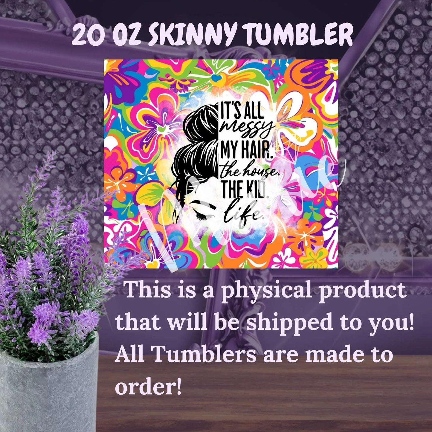 Messy Bun Floral Tumbler – 20oz Stainless Steel Cup – Mom Life Gift, Bold Woman Mug, Teacher Coffee Cup, Floral Hair Girl Tumbler