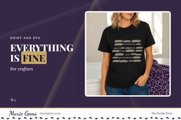 Trust Your Government Unisex Graphic T-Shirt from Marie Gems, featured image for Everything Is Fine