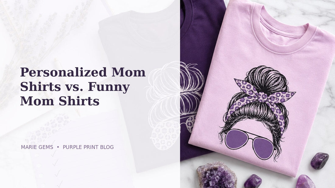 Personalized Mom Shirts vs. Funny Mom Shirts featured blog image in Marie Gems purple bullet journal style