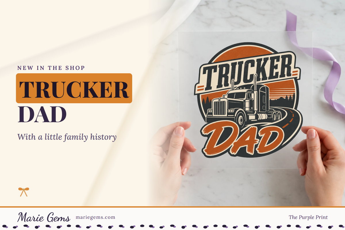 Trucker Dad Ready-to-Press DTF Transfer from Marie Gems, featured image for Trucker Dad