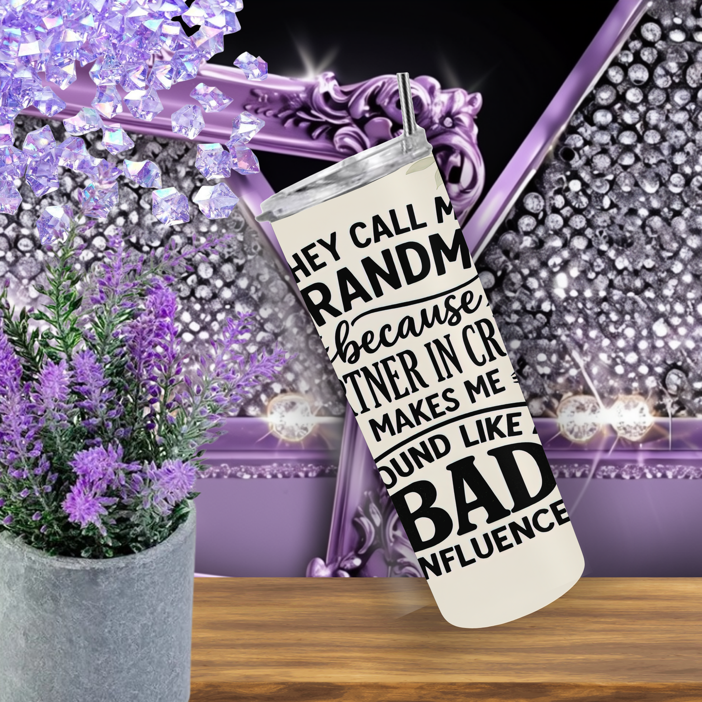 They Call Me Grandma Because 'Partner in Crime' Makes Me Sound Like a Bad Influence" 20oz Tumbler, Gift for Grandma, Funny Tumbler for Nana, Mother's Day, Grandma Birthday