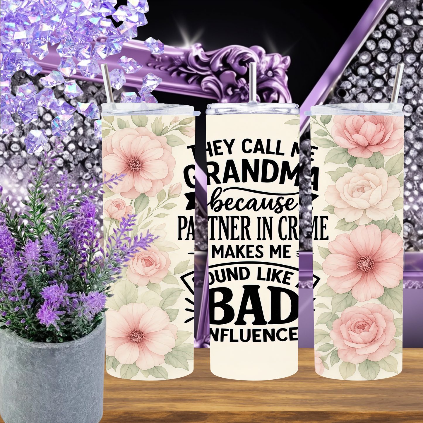 They Call Me Grandma Because 'Partner in Crime' Makes Me Sound Like a Bad Influence" 20oz Tumbler, Gift for Grandma, Funny Tumbler for Nana, Mother's Day, Grandma Birthday