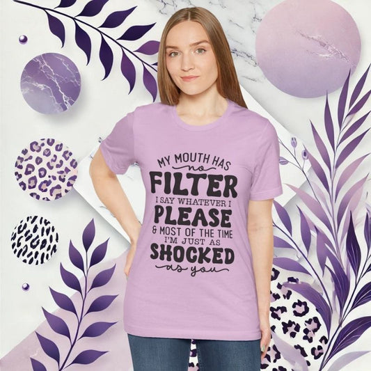 Funny Unisex Tee - "My Mouth Has No Filter" - Perfect for Casual Wear