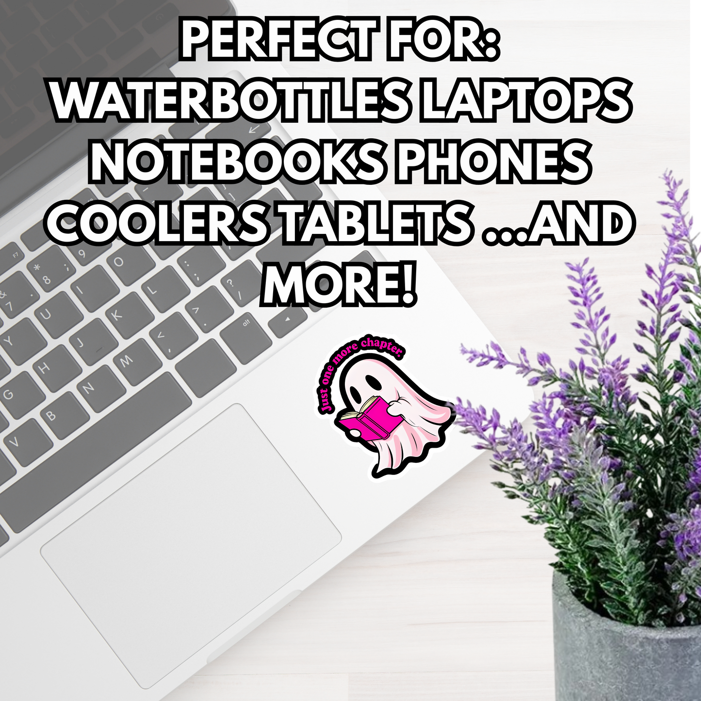 Just One More Chapter" Ghost Sticker - Book Lover's Cute Decal for Laptops & Journals