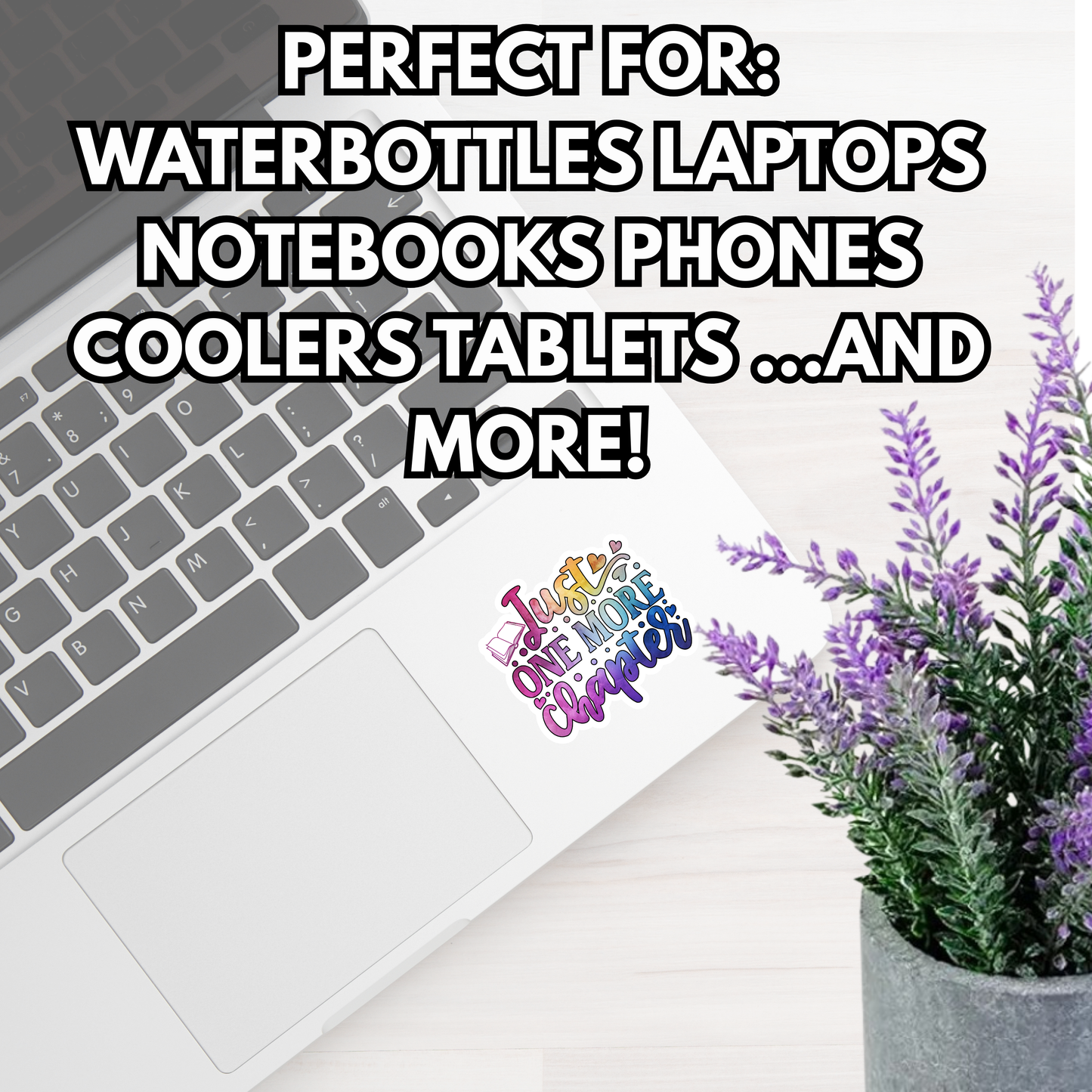 Just One More Chapter" Sticker, Bookish Sticker, Reading Sticker, Book Lover Gift, Water-Resistant Decal