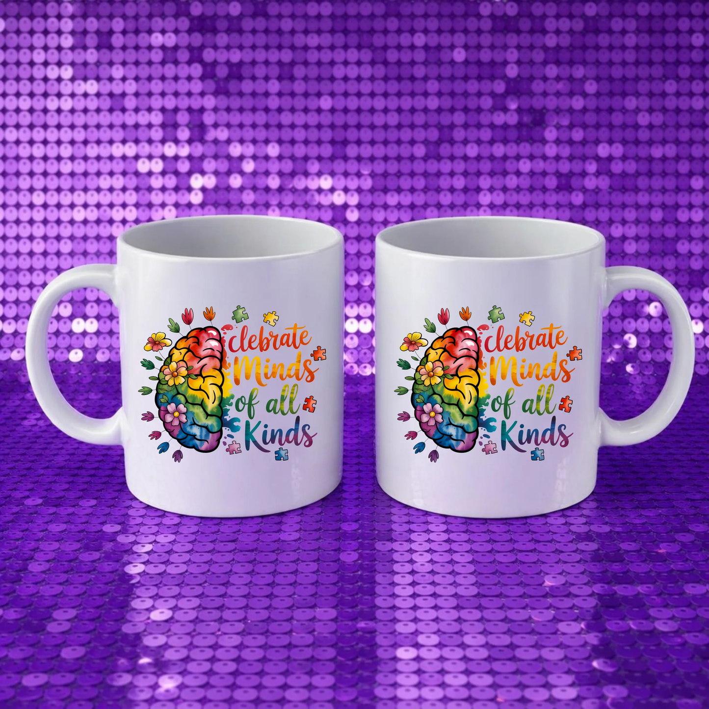 Celebrate Minds of All Kinds" brain Celebrate Minds of All Kinds Mug | Autism Awareness Brain Rainbow Gift | Neurodivergent Mug for Teacher Therapist [Your Continued Title] by Printify