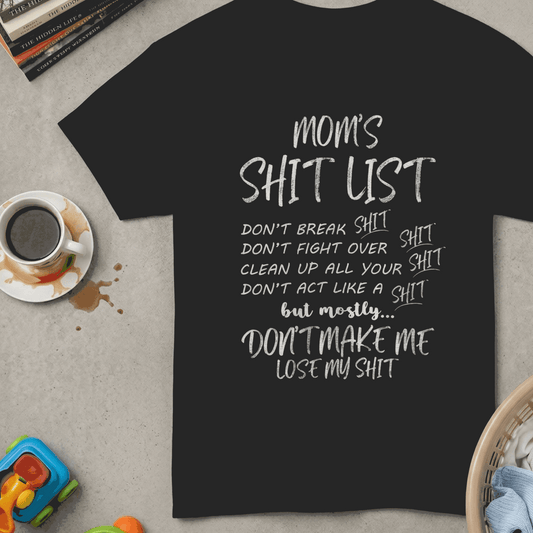 Funny Mom T-Shirt | Sarcastic Mom Life Tee | Relatable Mama Shirt