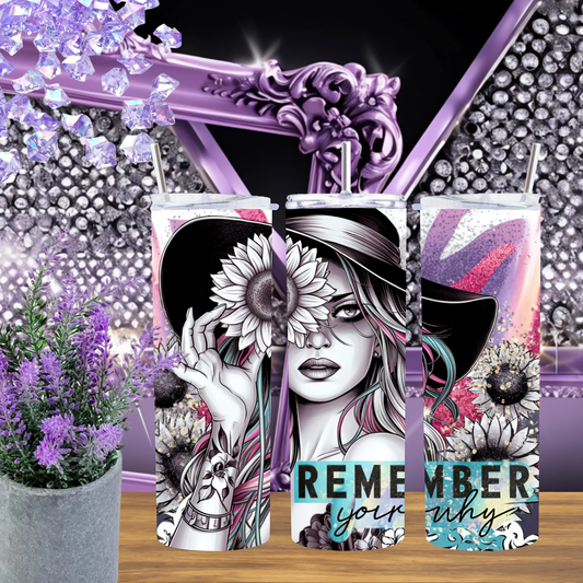 Remember Your Why 20oz Tumbler Black Hat Girl Sunflower Tattoo Drinkware Career Inspiration Gift Artistic Motivation Mug by Marie Gems