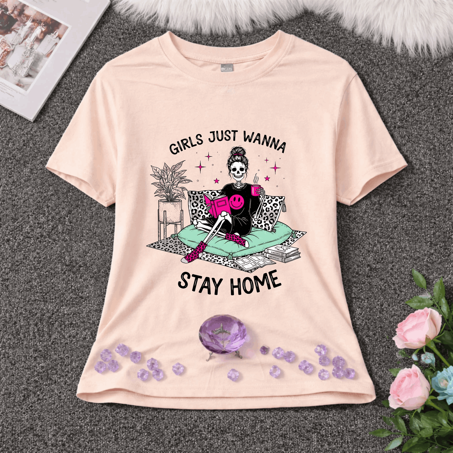 Girls Just Wanna Stay Home T-Shirt – Comfort-First Graphic Tee (Dark Pink) by Marie Gems