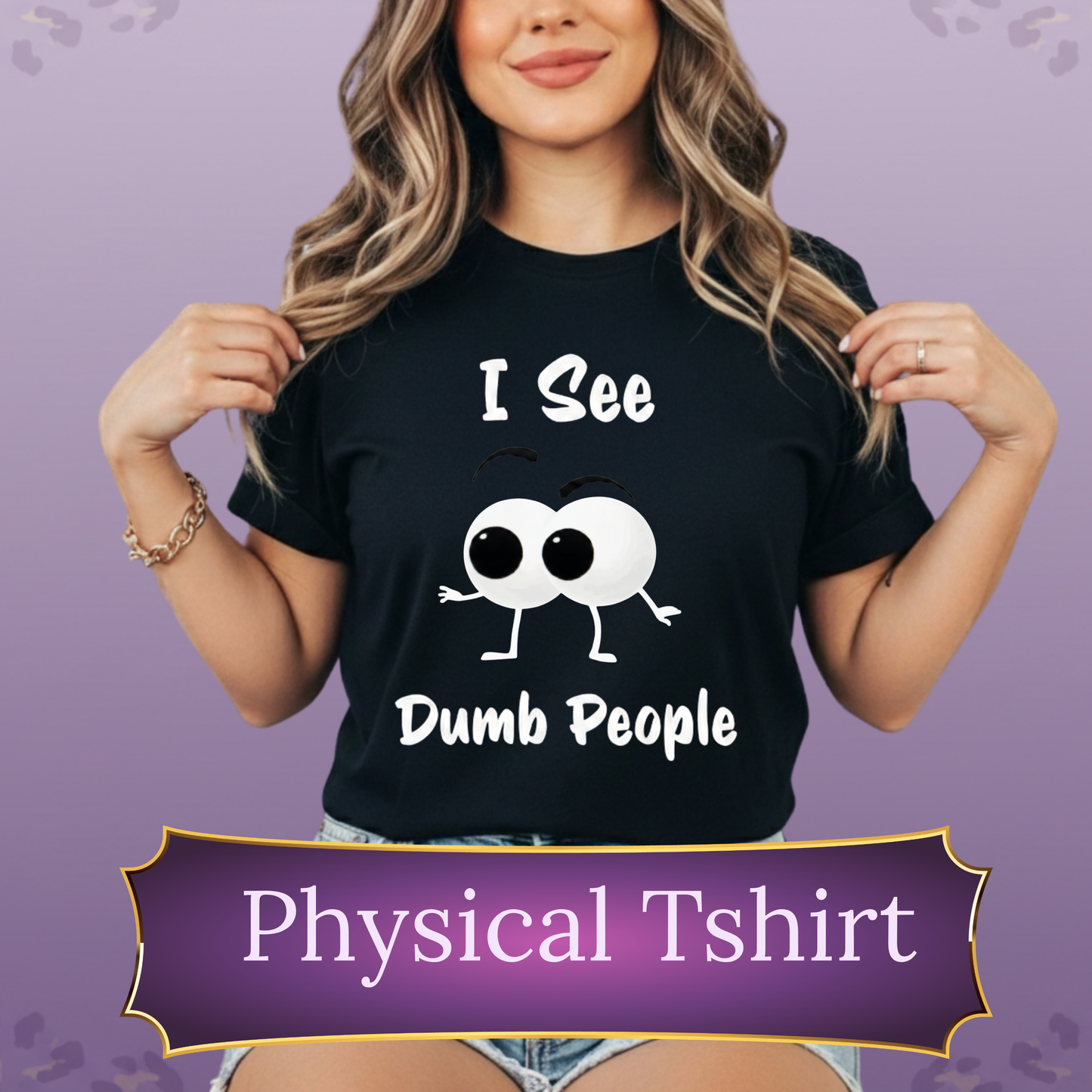 I See Dumb People T-Shirt | Funny Sarcastic Tee | Dark Humor Graphic Shirt