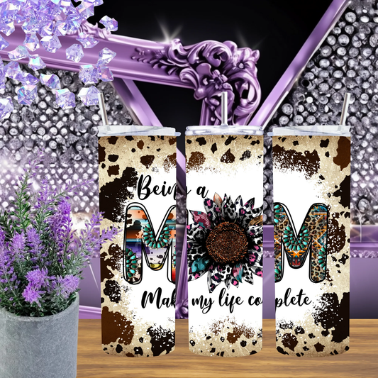 Western Mom 20oz Tumbler Cowhide Sunflower Travel Mug Boho Country Gift For Her Being A Mom Makes My Life Complete by Marie Gems