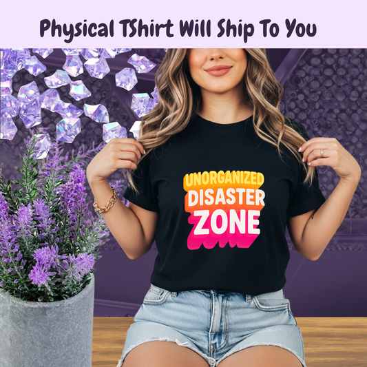 Unorganized Disaster Zone Funny Mom T-Shirt, Chaotic Life Tee, Sarcastic Tee, Messy Buns, Mom Life, Comfort Colors Shirt