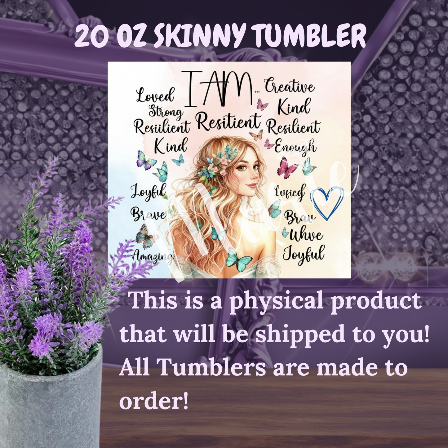 Personalized 20oz Skinny Tumbler with Butterfly and Affirmations, I Am Loved Strong Beautiful Confident Tumbler Gift