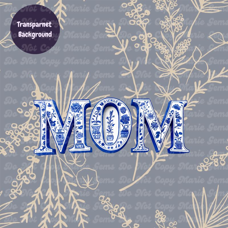 Chinoiserie MOM PNG: Floral Blue & White Design for Mother's Day Crafts. Elegant Digital Download for Sublimation, Prints & More, Commercial Use