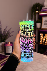Funny Sarcasm Handmade 20 oz Stainless Steel Tumbler showing funny sarcasm 20oz tumbler sarcastic cup gift for her artwork with insulated stainless steel tumbler, reusable travel