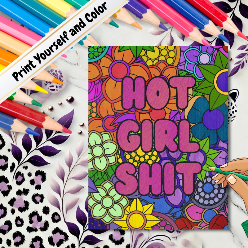 Hot Girl Shit Coloring Page - Digital Download