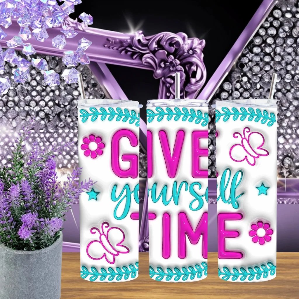 Give Yourself Time 20oz Tumbler Stainless Steel Mental Health Matters Gift Pink Teal Aesthetic Drinkware 3D Puffy Quote by Marie Gems
