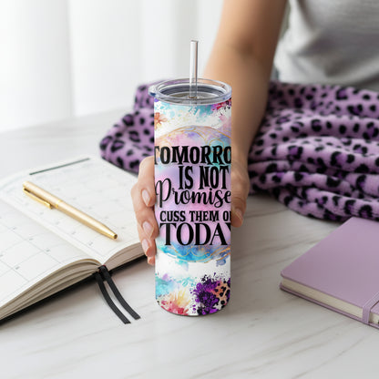 Funny Floral Handmade 20 oz Stainless Steel Tumbler showing funny floral 20oz tumbler tomorrow - sarcastic gift for her artwork with insulated stainless steel tumbler, reusable