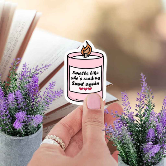 Smells Like She's Reading Smut Again Sticker | Booktok Kindle Sticker | Spicy Book Club Smutty Romance Book Lover
