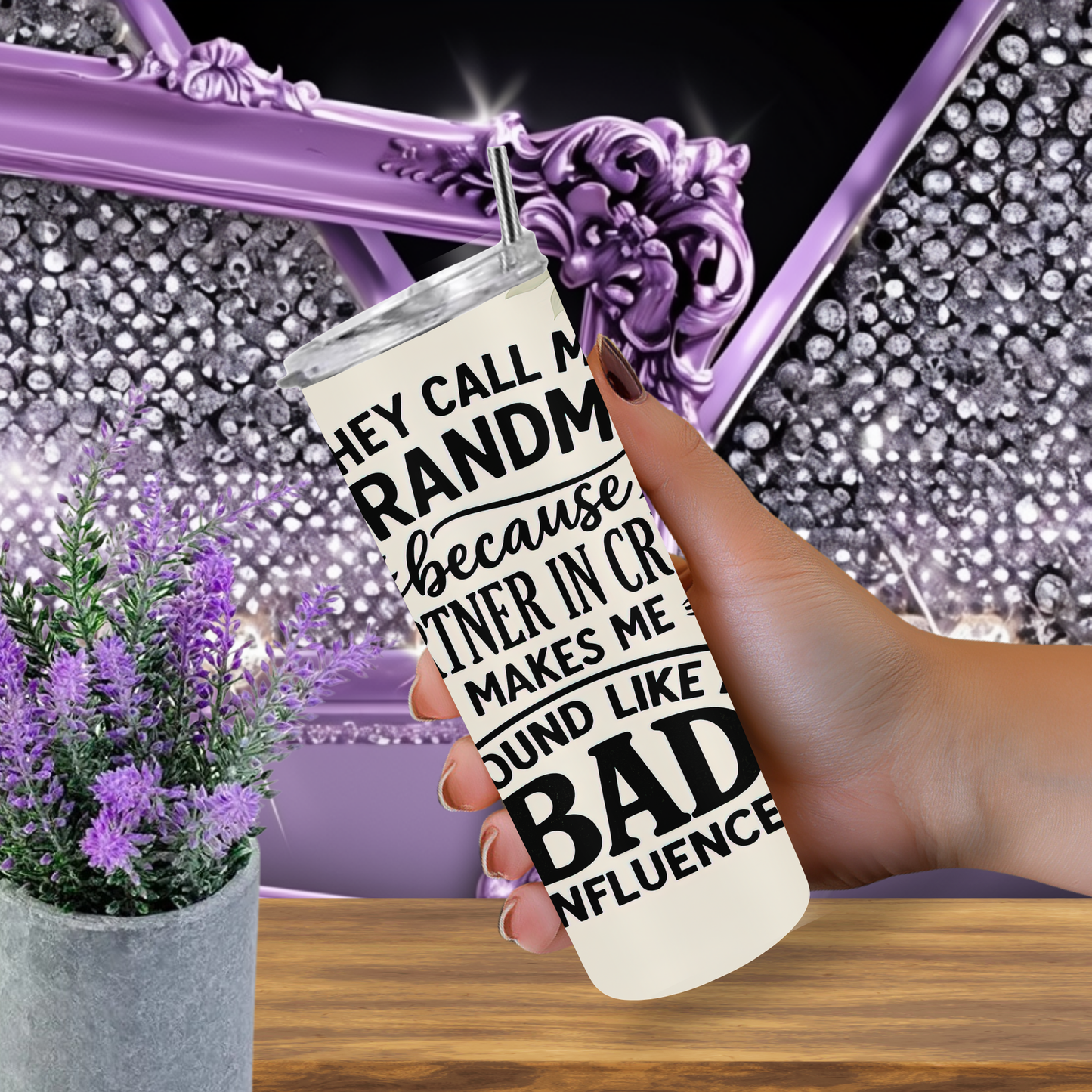 They Call Me Grandma Because 'Partner in Crime' Makes Me Sound Like a Bad Influence" 20oz Tumbler, Gift for Grandma, Funny Tumbler for Nana, Mother's Day, Grandma Birthday