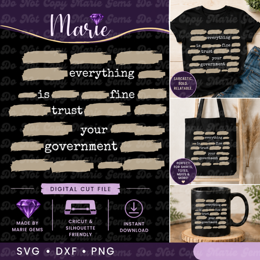 Everything Is Fine Trust Your Government SVG – product mockup