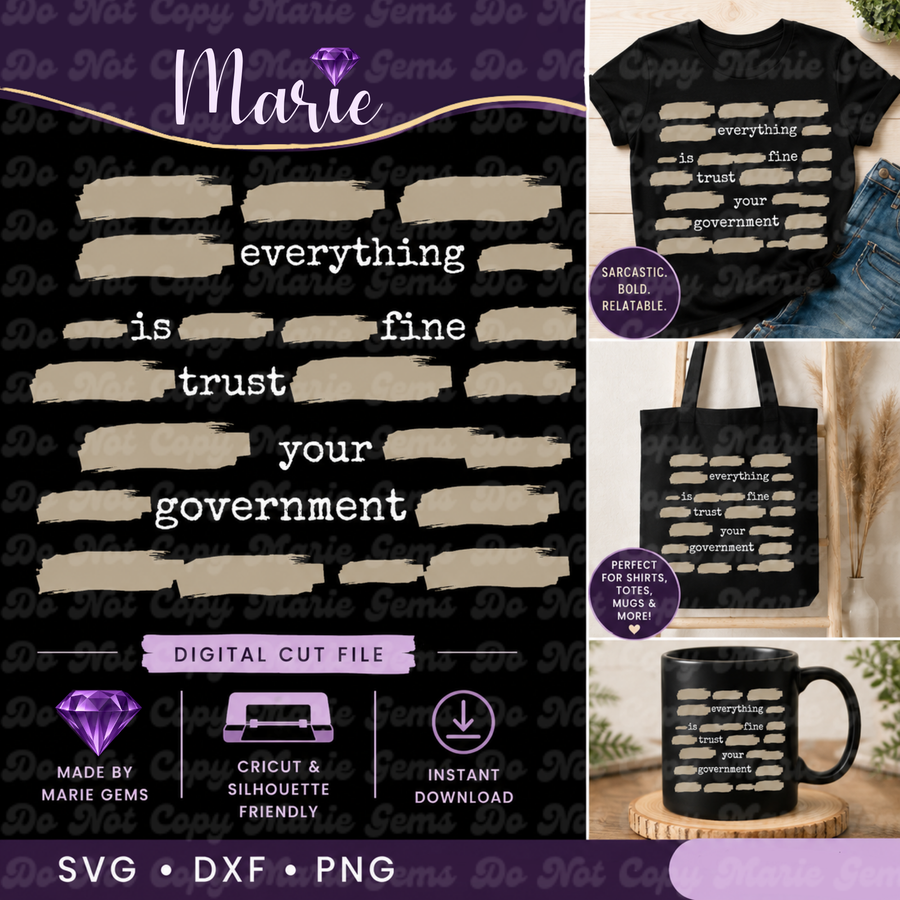 Everything Is Fine Trust Your Government SVG PNG Digital Download showing everything is fine trust your government svg artwork with small business templates, cricut design space