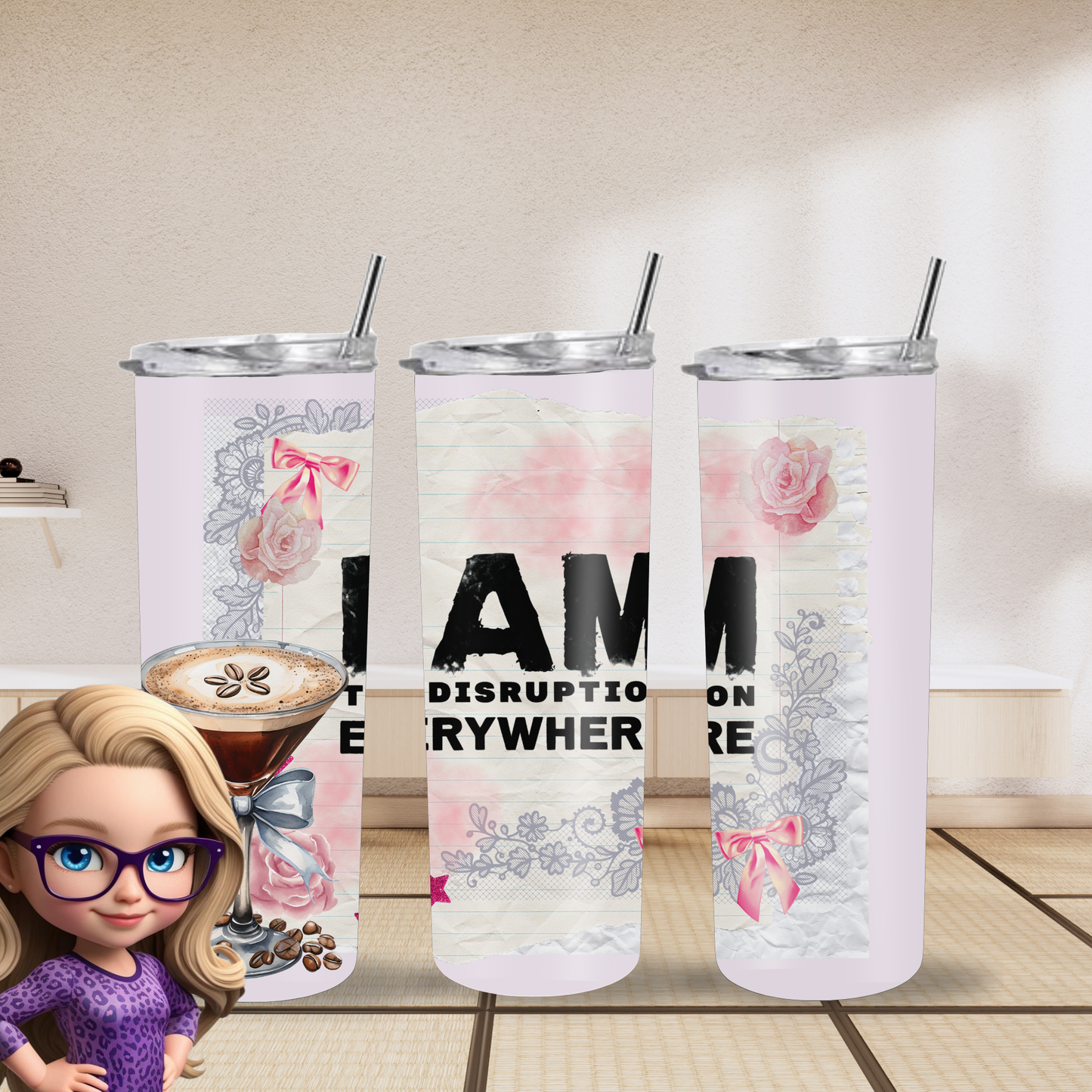 Bold & Chic: "I Am The Disruption Everywhere" 20 oz Tumbler - Make a Statement!