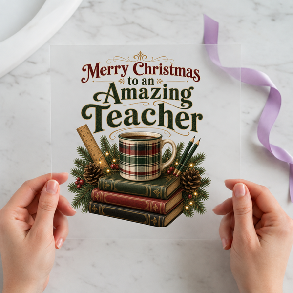 Merry Christmas to an Amazing Teacher Christmas DTF transfer design