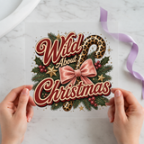 Wild About Christmas Christmas DTF transfer design