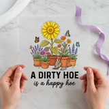 A Dirty Hoe Is a Happy Hoe individual product photo included in the Book Lover Curated Mix 10 five-pack DTF transfer bundle