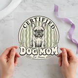 Certified Dog Mom French Bulldog individual product photo included in the Dog Mom five-pack DTF transfer bundle
