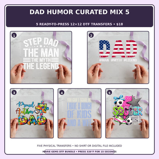 Dad Humor Curated Mix 5 five-pack 12x12 ready-to-press DTF transfer bundle collage showing all five included designs