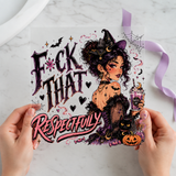 Fuck That Respectfully Witch individual product photo included in the Halloween Volume 8 five-pack DTF transfer bundle