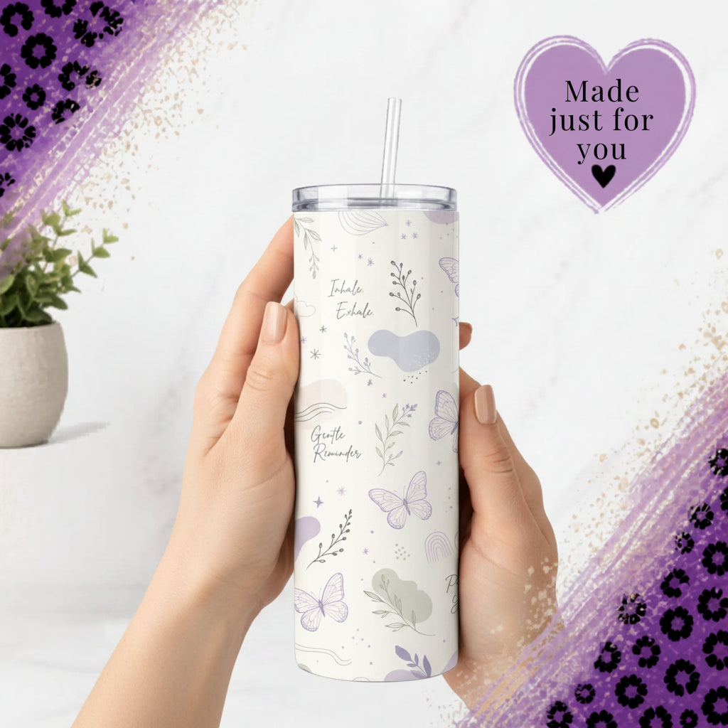 Gentle reminder self care 20 oz tumbler with lavender butterflies, botanicals and calming affirmations