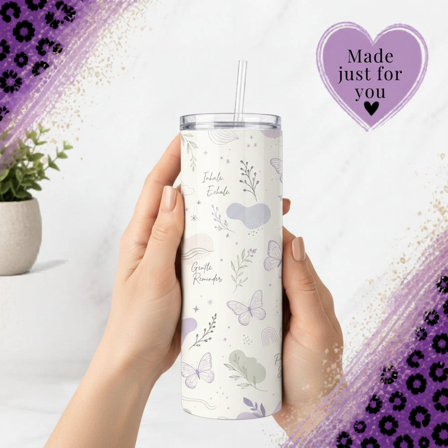 Gentle Reminder Handmade 20 oz Stainless Steel Tumbler showing gentle reminder tumbler artwork with 20 oz skinny tumbler, mental health gift, self care tumbler