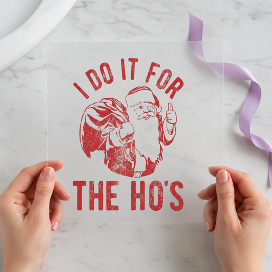 I Do It for the Ho's Current individual product photo included in the Christmas Volume 2 five-pack DTF transfer bundle