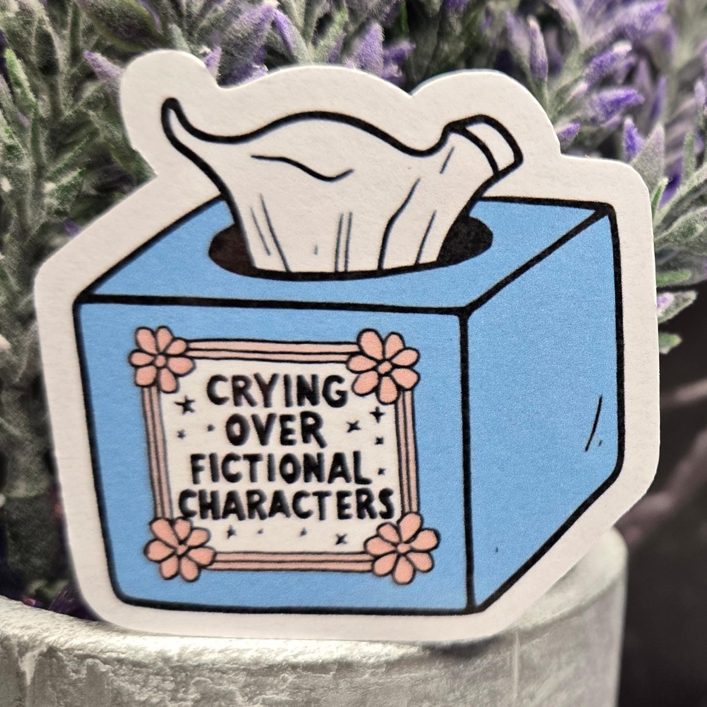 Crying Over Fictional Characters Sticker - Relatable Book & Movie Lover Emotional Support Decal