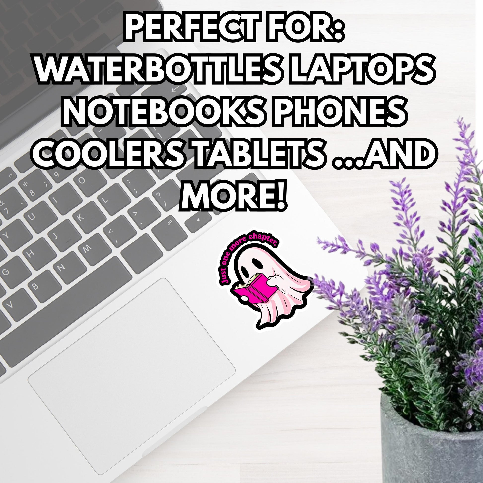 Just One More Chapter" Ghost Sticker - Book Lover's Cute Decal for Laptops & Journals