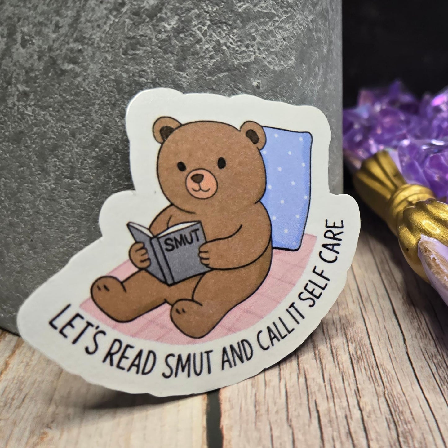 Reading Bear Sticker: "Let's Read Smut and Call It Self Care" Humorous Decal