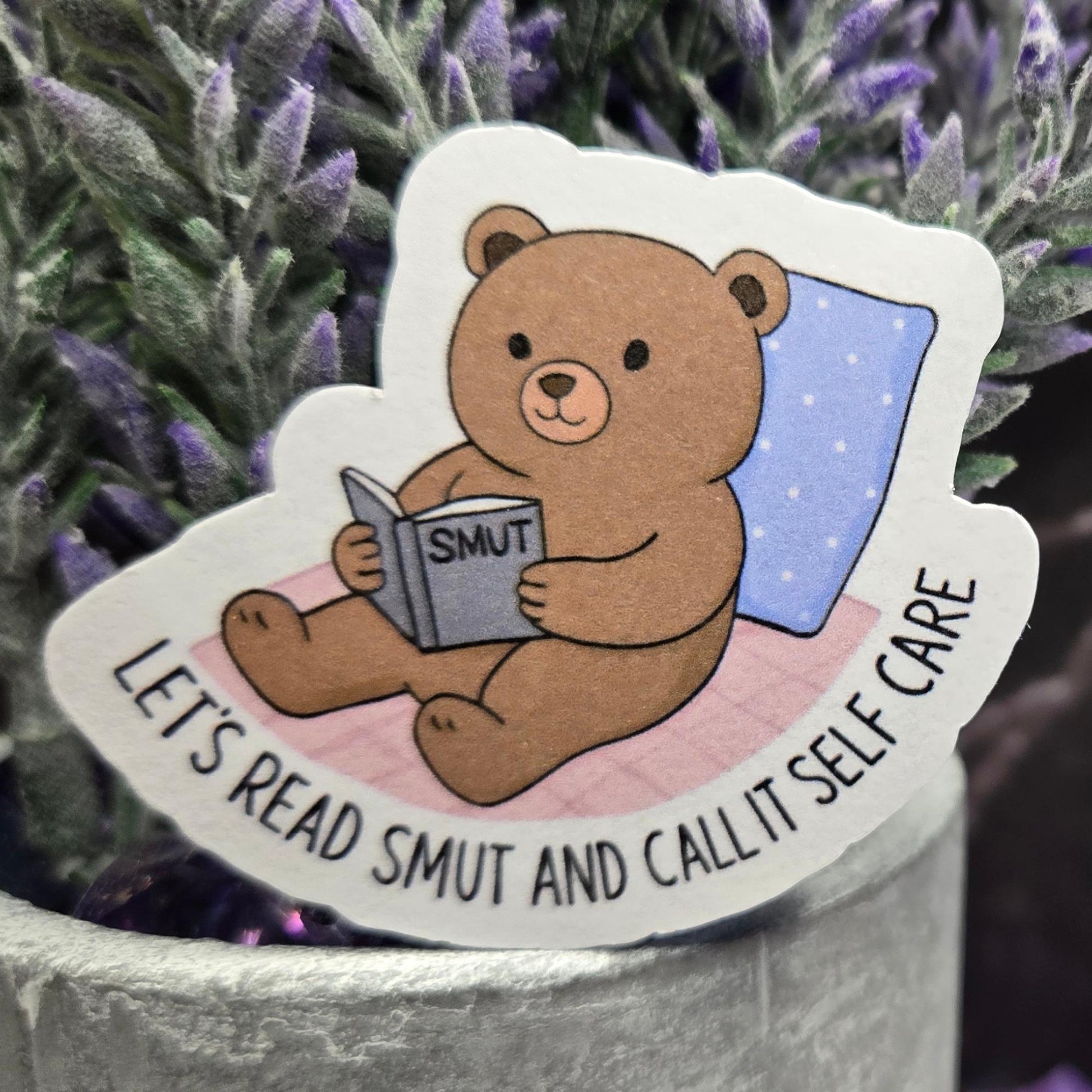 Reading Bear Sticker: "Let's Read Smut and Call It Self Care" Humorous Decal