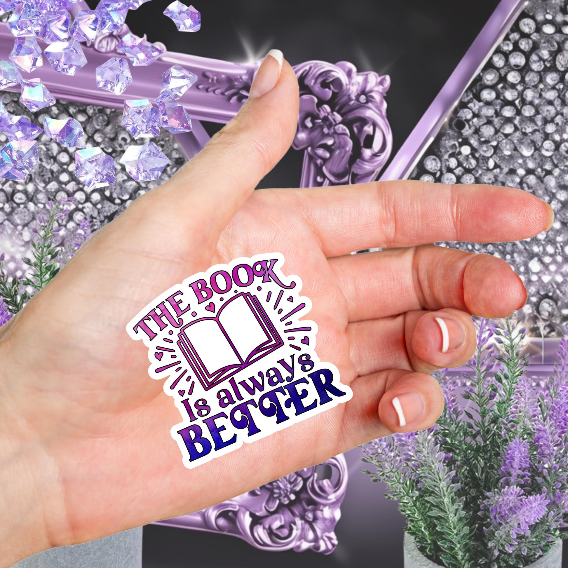 The Book Is Always Better" Sticker, Bookish Sticker, Reading Sticker, Book Lover Gift, Water-Resistant Decal
