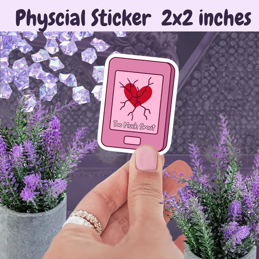 Too Much Smut Sticker: Spicy Romance Book Lover Kindle Decal