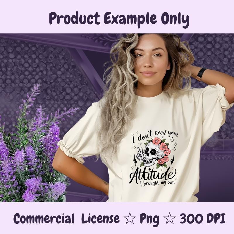 I Don’t Need Your Attitude PNG | Skull with Flowers Sublimation Design | Edgy Sarcastic PNG | 300 DPI Digital Download